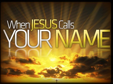 when-jesus-calls-your-name